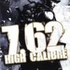Buy 762 High Calibre