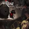 Купить A Rose in the Twilight PC (Steam)