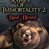 Купить Ashes of Immortality II Bad Blood PC (Steam)