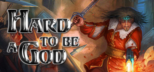 Buy Hard to Be a God PC (Steam)