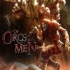 Buy Of Orcs And Men PC (Steam)