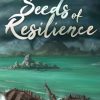 Купить Seeds of Resilience PC (Steam)