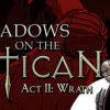 Buy Shadows on the Vatican Act II Wrath PC (Steam)