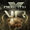 Купить X Rebirth VR Edition PC (Steam)