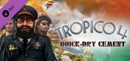 Buy Tropico 4 Quickdry Cement DLC PC (Steam)