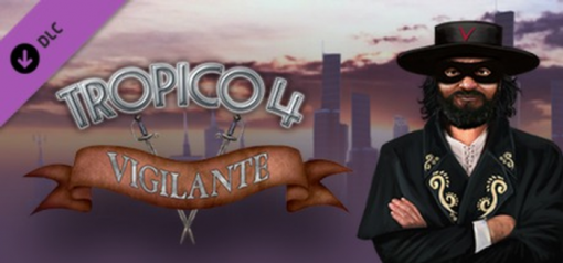 Buy Tropico 4 Vigilante DLC PC (Steam)