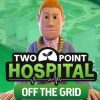 Купить Two Point Hospital: Off the Grid PC (Steam)